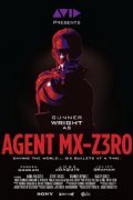 Another movie Agent Mx-z3Ro of the director Brian Thomas Barnhart.