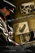 Another movie The Wars of Other Men of the director Mike Zawacki.