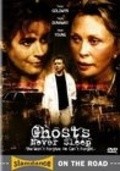 Another movie Ghosts Never Sleep of the director Steve Freedman.