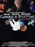 Another movie Carnage & Deception: A Killer's Perfect Murder of the director Derek Maki.