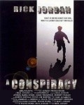 Another movie A Conspiracy of the director Rick Jordan.