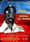 Another movie Haiti: Killing the Dream of the director Katharine Kean.