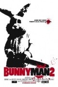 Another movie Bunnyman 2 of the director Carl Lindbergh.