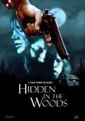 Another movie Hidden in the Woods of the director Patricio Valladares.