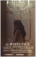 Another movie The White Face of the director Jason Bognacki.