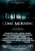 Another movie Come Morning of the director Derrik Sims.
