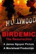 Another movie Birdemic II: The Resurrection 3D of the director James Nguyen.