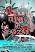 Another movie Climb It, Tarzan! of the director Djared Masters.
