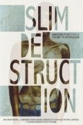 Another movie Slim Destruction of the director Alon Dina.