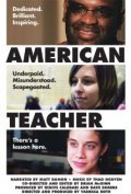 Another movie American Teacher of the director Vanessa Roth.