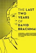 Another movie The Last Two Years of David Brachman of the director Marcos Casilli.