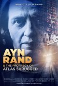 Another movie Ayn Rand & the Prophecy of Atlas Shrugged of the director Kris Mortensen.