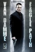 Another movie The Eagle Path of the director Jean-Claude Van Damme.