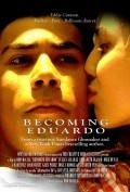Another movie Becoming Eduardo of the director Rod McCall.