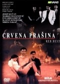 Another movie Crvena prasina of the director Zrinko Ogresta.