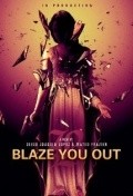 Another movie Blaze You Out of the director Mateo Frezier.