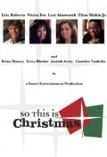 Another movie So This Is Christmas of the director Richard Foster.