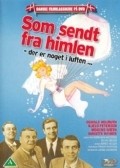 Another movie Som sendt fra himlen of the director Johan Jacobsen.