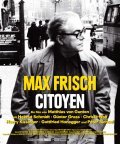 Another movie Max Frisch, citoyen of the director Matthias von Gunten.
