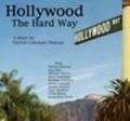 Another movie Hollywood the Hard Way of the director Patrick Coleman Duncan.
