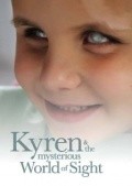 Another movie Kyren and the Mysterious World of Sight of the director Emma Calveley.