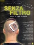 Another movie Senza filtro of the director Mimmo Raimondi.