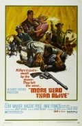 Another movie More Dead Than Alive of the director Robert Sparr.