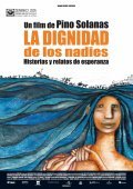 Another movie La dignidad de los nadies of the director Fernando E. Solanas.