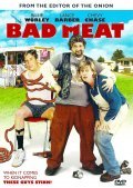Another movie Bad Meat of the director Scott Dikkers.