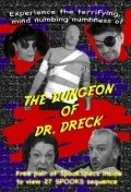 Another movie The Dungeon of Dr. Dreck of the director Michael Legge.