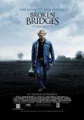 Another movie Broken Bridges of the director Steven Goldmann.