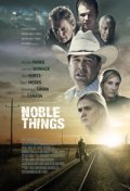 Another movie Noble Things of the director Dan McMellen.