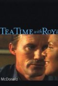 Another movie Tea Time with Roy & Sylvia of the director Alison Macdonald.