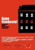 Another movie Aupa Etxebeste! of the director Telmo Esnal.