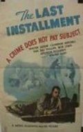 Another movie The Last Installment: A Crime Does Not Pay Subject of the director Walter Hart.