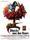 Another movie Dites-le avec des fleurs of the director Pierre Grimblat.