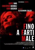 Another movie Fino a farti male of the director Alessandro Colizzi.