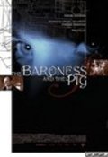 Another movie The Baroness and the Pig of the director Michael MacKenzie.