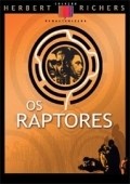 Another movie Os Raptores of the director Aurelio Teixeira.