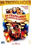 Another movie Os Trapalhoes no Reino da Fantasia of the director Dede Santana.