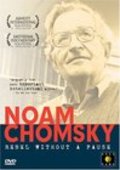 Another movie Noam Chomsky: Rebel Without a Pause of the director Will Pascoe.