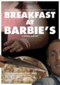 Another movie Breakfast at Barbie's of the director Mike Baranik.